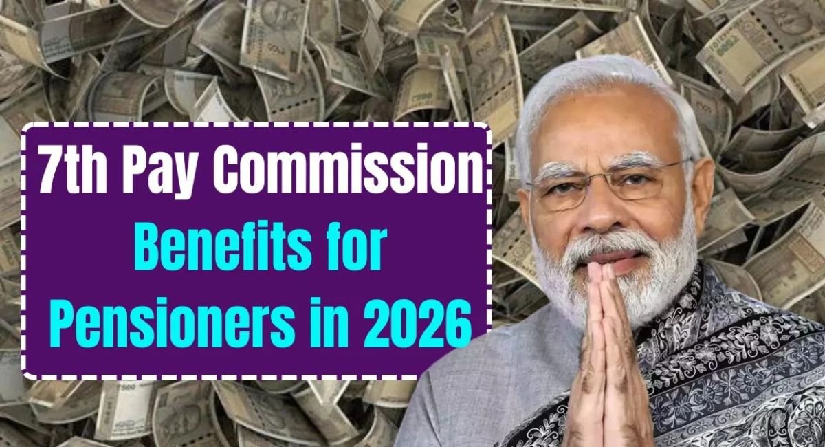 7th Pay Commission Pension Benefits 2026