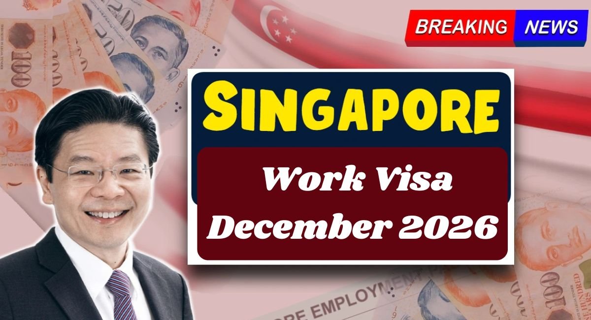Singapore Work Visa December 2026